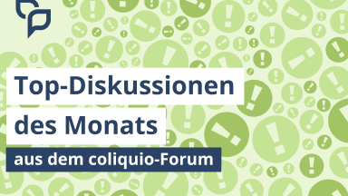 Top-Diskussionen des Monats aus dem coliquio-Forum